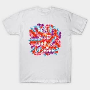 Read and drink coffee T-Shirt